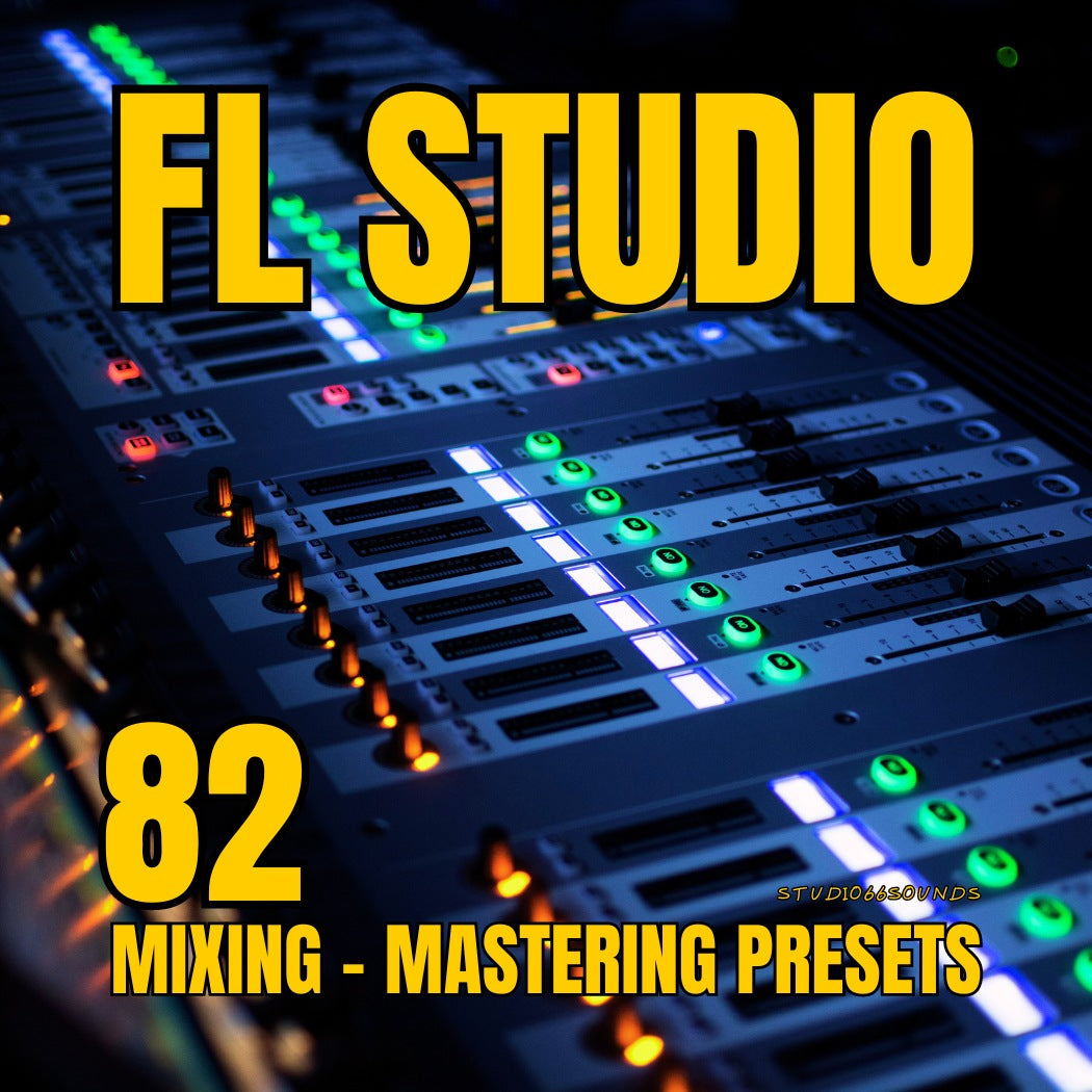 FL Studio Collection: 82 Mixing & Mastering Presets