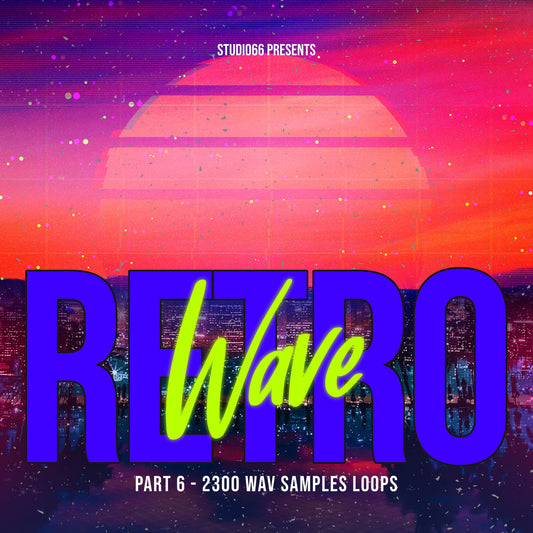 Retro Wave and 80's Volume 6: The Ultimate 80's Sound Collection for Producers