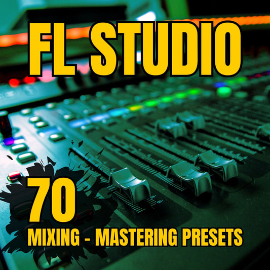 FL Studio Collection: 70 Mixing & Mastering Presets 🎚️