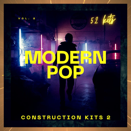 Modern POP Construction Kits Volume 2 (52 Kits) – Next-Level Pop Production 🔥