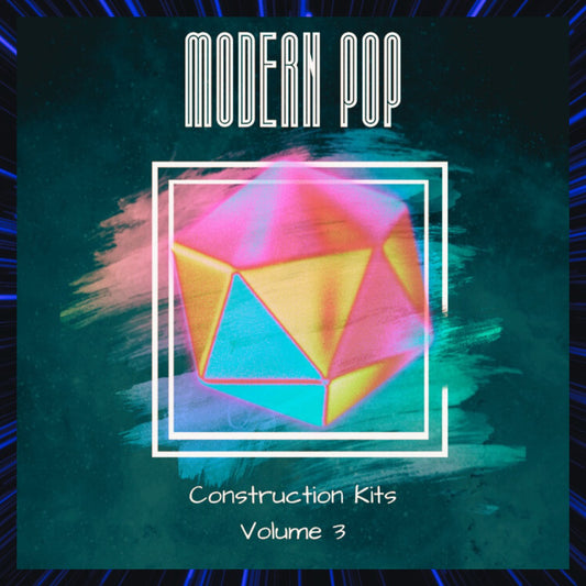 Modern POP Construction Kits Volume 3 (53 Kits) – For Your Pop & RnB Productions 🎶