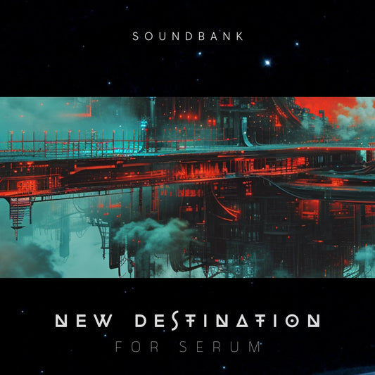 Serum Presets New Destination Pack