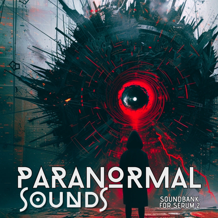 Paranormal Sound Paranormal Sounds Presets Vol 1 for Serum 2 – Bass, Arps, Pads, Leads ...