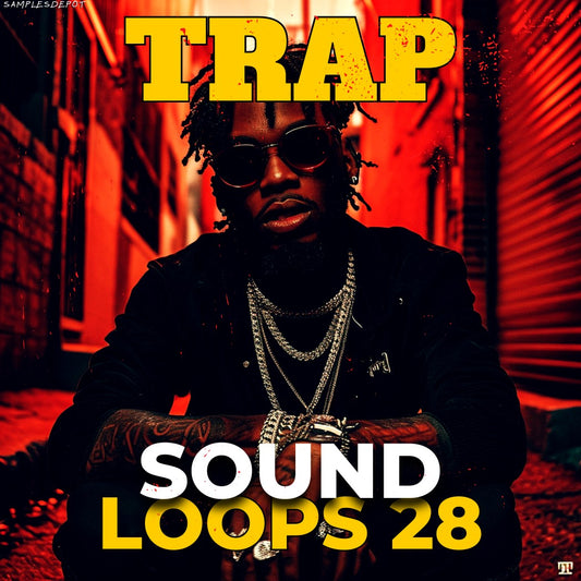 Trap Sound Loops Volume 28: The Must-Have Pack