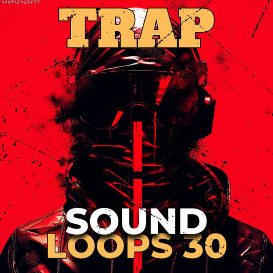 Trap Sound Loops Volume 30: Make Trap Beats Now